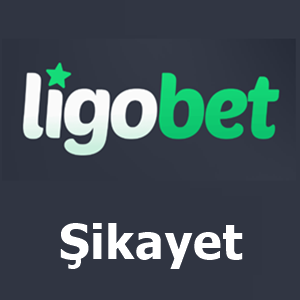 ligobet şikayet